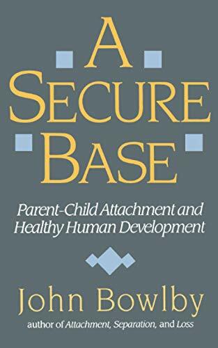 A Secure Base by John Bowlby